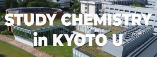 STUDY CHEMISTRY in KYOTO U